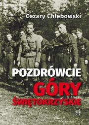 Pozdrówcie Góry Świętokrzyskie. Autor: Chlebowski Cezary. Dadada.pl Okładka książki Pozdrówcie Góry Świętokrzyskie