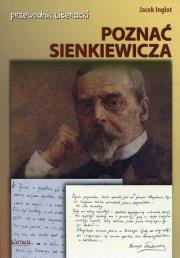 Poznać Sienkiewicza. Autor: Inglot Jacek. Dadada.pl Okładka książki Poznać Sienkiewicza