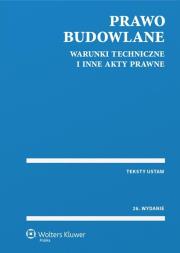 Okładka książki Prawo budowlane Warunki techniczne i inne akty prawne