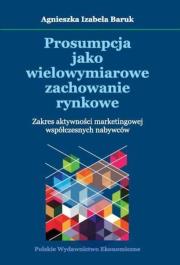 Prosumpcja jako wielowymiarowe zachowanie rynkowe. Autor: Baruk  Agnieszka Izabela. Dadada.pl Okładka książki Prosumpcja jako wielowymiarowe zachowanie rynkowe