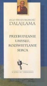 Przebudzenie umysłu, rozświetlanie serca. Autor: Dalajlama. Dadada.pl Okładka książki Przebudzenie umysłu, rozświetlanie serca