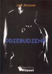Przebudzenie. Autor: Jakubowski Jacek. Dadada.pl Okładka książki Przebudzenie