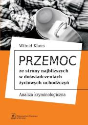 Przemoc ze strony najbliższych w doświadczeniach życiowych uchodźczyń. Autor: Klaus Witold. Dadada.pl Okładka książki Przemoc ze strony najbliższych w doświadczeniach życiowych uchodźczyń