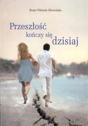 Okładka książki Przeszłość kończy się dzisiaj