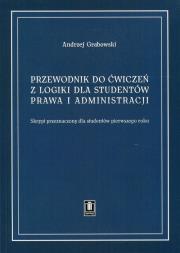 Okładka książki Przewodnik do ćwiczeń z logiki dla studentów prawa i administracji