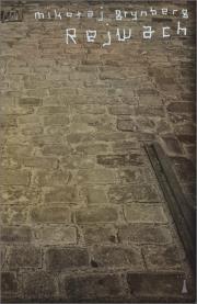 Rejwach. Autor: Grynberg Mikołaj. Dadada.pl Okładka książki Rejwach