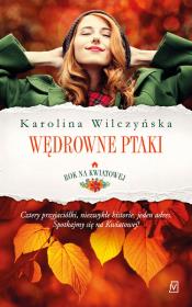 Rok na Kwiatowej. Tom I. Wędrowne ptaki. Autor: Wilczyńska Karolina. Dadada.pl Okładka książki Rok na Kwiatowej. Tom I. Wędrowne ptaki