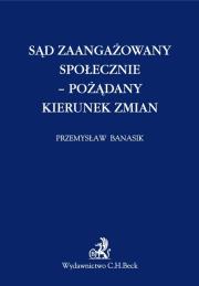 Okładka książki Sąd zaangażowany społecznie pożądany kierunek zmian