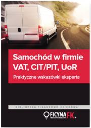 Opakowanie Samochód w firmie VAT PIT/CIT UoR Praktyczne wskazówki