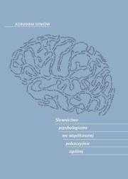 Słownictwo psychologiczne we współczesnej polszczyźnie ogólnej. Autor: Seniów Adrianna. Dadada.pl Okładka książki Słownictwo psychologiczne we współczesnej polszczyźnie ogólnej