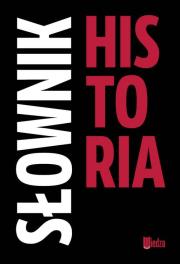 Słownik Historia. Autor: Czapliński Marek, Fras Zbigniew, Rosik Stanisław. Dadada.pl Okładka książki Słownik Historia