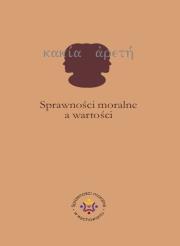 Sprawności moralne a wartości. Autor: Jazukiewicz Iwona, Rojewska Ewa. Dadada.pl Okładka książki Sprawności moralne a wartości