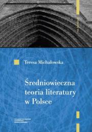 Okładka książki Średniowieczna teoria literatury w Polsce Rekonesans