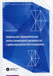 Statystyczna i ekonometryczna analiza konwergencji gospodarczej i społecznej państwa Unii Europejskiej. Autor: Kluth Karolina. Dadada.pl Okładka książki Statystyczna i ekonometryczna analiza konwergencji gospodarczej i społecznej państwa Unii Europejskiej