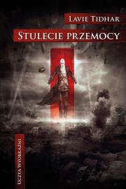 Stulecie przemocy. Autor: Tidhar Lavie. Dadada.pl Okładka książki Stulecie przemocy