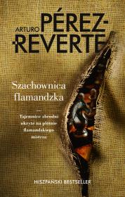 Szachownica flamandzka. Autor: Perez-Reverte Arturo. Dadada.pl Okładka książki Szachownica flamandzka