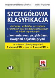 Szczegółowa klasyfikacja dochodów, wydatków, przychodów i rozchodów. Autor: Majdrowicz-Dmitrzak Magdalena, Frąckowiak Joanna. Dadada.pl Okładka książki Szczegółowa klasyfikacja dochodów, wydatków, przychodów i rozchodów