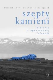Szepty kamieni. Autor: Berenika Lenard, Piotr Mikołajczak. Dadada.pl Okładka książki Szepty kamieni