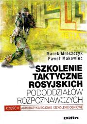 Szkolenie taktyczne rosyjskich pododdziałów rozpoznawczych. Autor: Marek Mroszczyk, Makowiec Paweł. Dadada.pl Okładka książki Szkolenie taktyczne rosyjskich pododdziałów rozpoznawczych