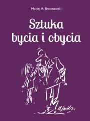 Sztuka bycia i obycia 2. Autor: Brzozowski Maciej. Dadada.pl Okładka książki Sztuka bycia i obycia 2