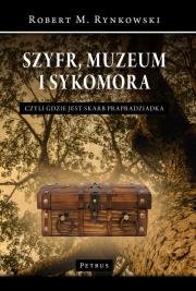 Okładka książki Szyfr, muzeum i sykomora - czyli gdzie jest skarb prapradziadka