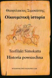 Teofilakt Simokatta „Historia powszechna”. Autor: Kotłowska Anna, Różycki Łukasz. Dadada.pl Okładka książki Teofilakt Simokatta „Historia powszechna”