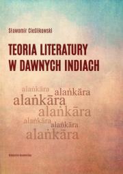 Okładka książki Teoria literatury w dawnych Indiach