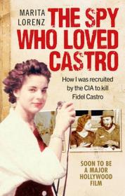 Okładka książki The Spy Who Loved Castro