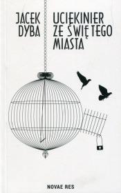 Okładka książki Uciekinier ze świętego miasta