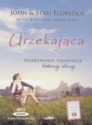 Urzekająca audiobook. Autor: John Eldredge. Dadada.pl Okładka książki Urzekająca audiobook