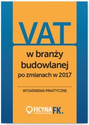 Okładka książki VAT w branży budowlanej po zmianach w 2017