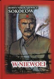 W niewoli. Autor: Sokołow Borys Nikołajewicz. Dadada.pl Okładka książki W niewoli