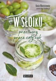 Okładka książki W słoiku Przetwory na cały rok