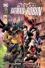 Wieczni Batman i Robin, tom 1. Nowe DC Comics. Autor: Snyder Scott, James Tynion IV. Dadada.pl Okładka książki Wieczni Batman i Robin, tom 1. Nowe DC Comics