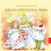 Okładka książki Wielka przygoda trwa