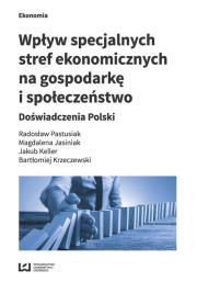Okładka książki Wpływ specjalnych stref ekonomicznych na gospodarkę i społeczeństwo