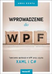 Okładka książki Wprowadzenie do WPF. Tworzenie aplikacji...