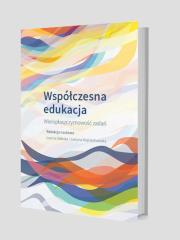 Współczesna edukacja. Wielopłaszczyznowość zadań. Wydawca: Libron. Dadada.pl Opakowanie Współczesna edukacja. Wielopłaszczyznowość zadań