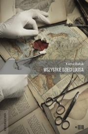 Wszystkie dzieci Louisa. Autor: Kamil Bałuk. Dadada.pl Okładka książki Wszystkie dzieci Louisa