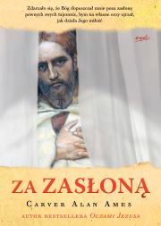 Za zasłoną. Autor: Ames Carver Alan. Dadada.pl Okładka książki Za zasłoną