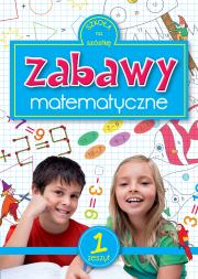 Zabawy matematyczne 1. Autor: Opracowanie zbiorowe. Dadada.pl Okładka książki Zabawy matematyczne 1