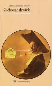 Zachować dźwięk. Autor: Katarzyna Janczewska-Sołomko (red.). Dadada.pl Okładka książki Zachować dźwięk