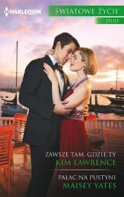 Zawsze tam gdzie ty Pałac na. Autor: Lawrence Kim, Yates Maisey. Dadada.pl Okładka książki Zawsze tam gdzie ty Pałac na