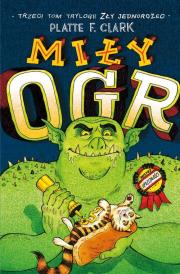 Okładka książki Zły jednorożec T.3. Miły ogr