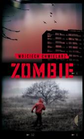 Zombie. Autor: Chmielarz Wojciech. Dadada.pl Okładka książki Zombie