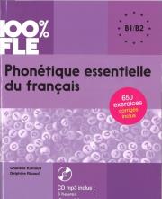 Okładka książki 100% FLE Phonetique essentielle du francais B1/B2+ CD MP3