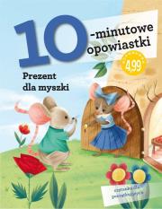 Okładka książki 10-minutowe opowiastki. Prezent dla myszki