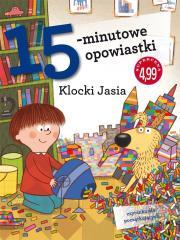 Okładka książki 15-minutowe opowiastki. Klocki Jasia