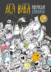 Ala Baba Kosmiczne zadania.. Autor: Wachowiak Joanna. Dadada.pl Okładka książki Ala Baba Kosmiczne zadania.