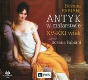 Antyk w malarstwie XV-XXI wiek - Audiobook. Autor: Fabiani Bożena. Dadada.pl Okładka książki Antyk w malarstwie XV-XXI wiek - Audiobook